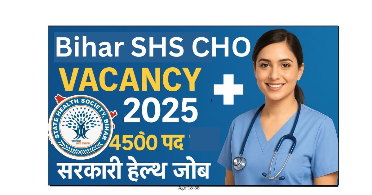 Bihar SHS CHO Recruitment 2025