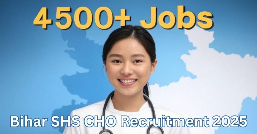 Bihar SHS CHO Recruitment 2025