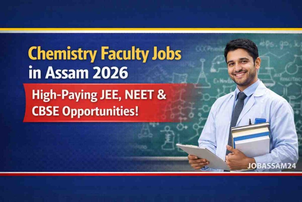 Chemistry Faculty Jobs in Assam