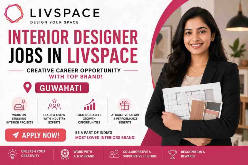 Interior Designer Jobs in Livspace Guwahati