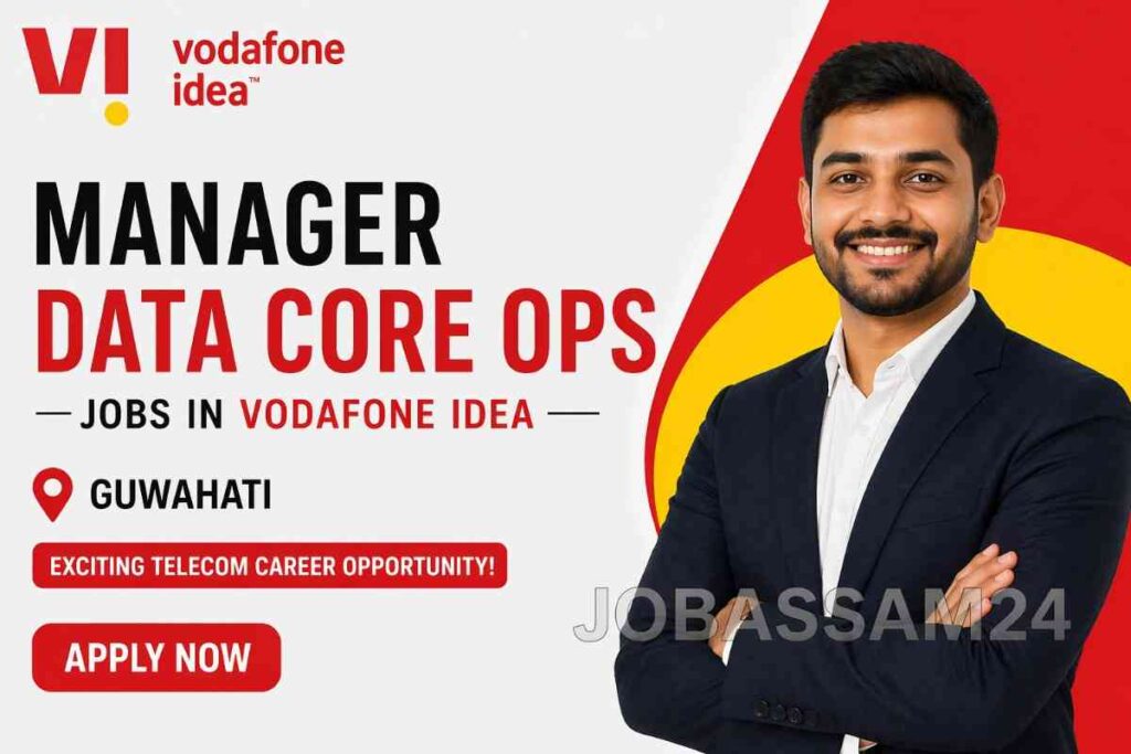 Manager Active Roll Out Jobs in Vodafone Idea Guwahati