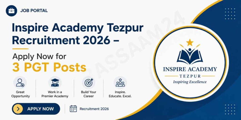 Inspire Academy Tezpur Recruitment 2026